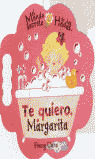 MUNDO SECRETO HADAS. TE QUIERO, MARGARITA
