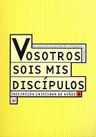 VOSOTROS SOIS MIS DISCIPULOS