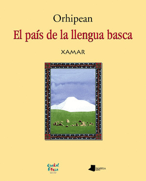 ORHIPEAN. EL PAIS DE LA LLENGUA BASCA