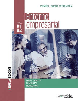 ENTORNO EMPRESARIAL (NUEVA EDICIÓN). LIBRO DEL ALUMNO. ESPAÑOL LENGUA EXTRANJERA