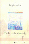 DE LA NADA AL OLVIDO