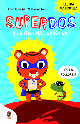SUPERDOS I LA GALLINA JURASSICA (SUPERDOS 1)