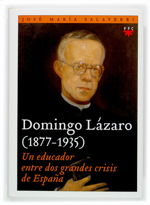 DOMINGO LAZARO (1877-1935): UN EDUCADOR ENTRER DOS GRANDES CRISIS DE ESPAÑA