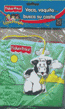 BUSCA SU CASITA. LA VACA (LIBRO TELA) (A PARTIR DE 18 MESES)