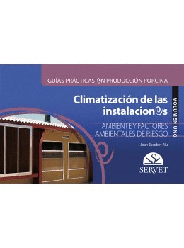 GUIAS PRACTICAS EN PRODUCCION PORCINA. CLIMATIZACION DE LAS INSTALACIONES PORCIN
