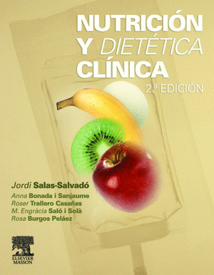 NUTRICIÓN Y DIETÉTICA CLÍNICA. 2ª ED.