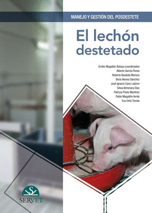 MANEJO Y GESTION DEL POSDESTETE. EL LECHON DESTETADO