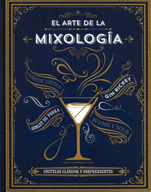 ARTE DE LA MIXOLOGIA, EL