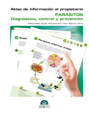 ATLAS DE INFORMACION AL PROPIETARIO. PARASITOS. DIAGNOSTICO, CONTROL Y PREVENCIO