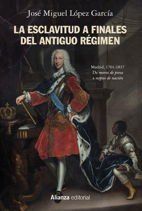 ESCLAVITUD A FINALES DEL ANTIGUO RÉGIMEN, LA