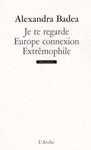 JE TE REGARDE. EUROPE CONNEXION. EXTREMOPHILE