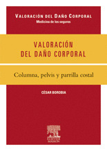 VALORACIÓN DEL DAÑO CORPORAL. COLUMNA, PELVIS Y PARRILLA COSTAL