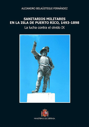 SANITARIOS MILITARES EN LA ISLA DE PUERTO RICO, 1493-1898