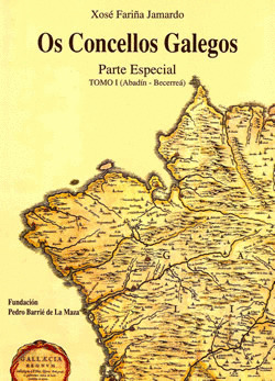 OS CONCELLOS GALEGOS. I: ABADÍN-BECERREÁ