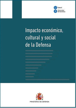 IMPACTO ECONÓMICO, CULTURAL Y SOCIAL DE LA DEFENSA