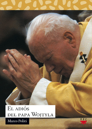 ADIOS DEL PAPA WOJTYLA, EL