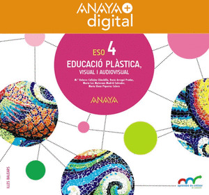 EDUCACIO PLASTICA, VISUAL I AUDIOVISUAL 4. ESO. ANAYA + DIGITAL.