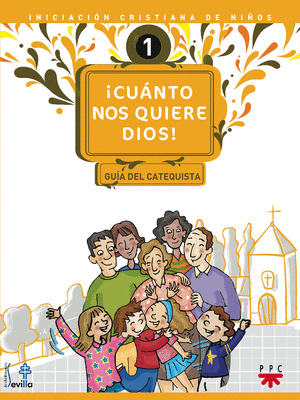 CUANTO NOS QUIERE DIOS - GUIA DEL CATEQUISTA