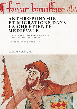 ANTHROPONYMIE ET MIGRATIONS DANS LA CHRETIENTE MEDIEVALE