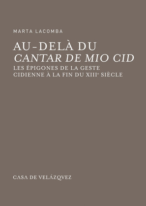 AU-DELÀ DU « CANTAR DE MIO CID »