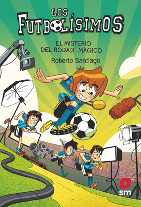 FUTBOLÍSIMOS 24: EL MISTERIO DEL RODAJE MÁGICO