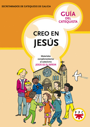 CREO EN JESUS. GUIA DEL CATEQUISTA