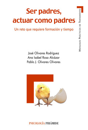 SER PADRES, ACTUAR COMO PADRES: UN RETO QUE REQUIERE FORMACIÓN Y TIEMPO