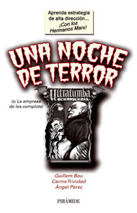 NOCHE DE TERROR, UNA (O LA EMPRESA DE LOS COMPLOTS)