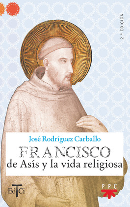 FRANCISCO DE ASIS Y LA VIDA RELIGIOSA