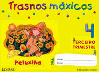 TRASNOS MAXICOS, 4 ANOS. TERCEIRO TRIMESTRE. PELUXIÑA