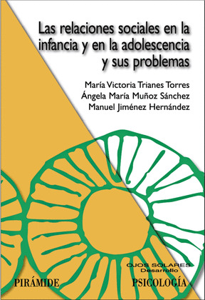 RELACIONES SOCIALES EN LA INFANCIA Y EN LA ADOLESCENCIA Y SUS PROBLEMAS, LAS