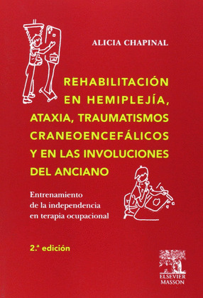 REHABILITACION EN HEMIPLEJIA, ATAXIA, TRAUMATISMOS CRANEOENCEFALICOS Y EN LAS IN