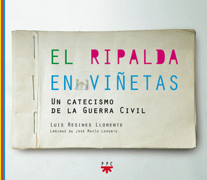 RIPALDA EN VIÑETAS, EL. CATECISMO