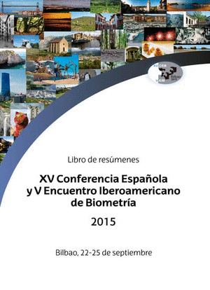 XV CONFERENCIA ESPAÑOLA Y V ENCUENTRO IBEROAMERICANO DE BIOMETRÍA. LIBRO DE RESÚ