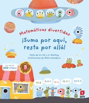 ¡SUMA POR AQUI, RESTA POR ALLA! (MATEMÁTICAS DIVERTIDAS)