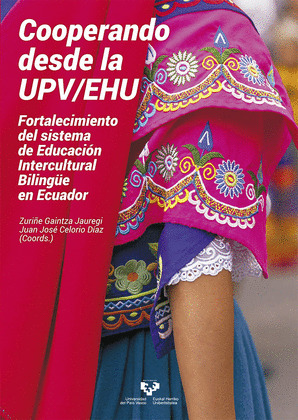 COOPERANDO DESDE LA UPV/EHU; FORTALECIMIENTO DEL SISTEMA DE EDUCACIÓN INTERCULTU