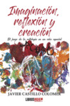 IMAGINACION CREACION Y REFLEXION