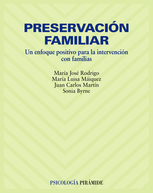 PRESERVACIÓN FAMILIAR, UN ENFOQUE POSITIVO