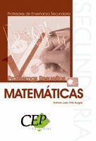 CUERPO DE PROFESORES DE ENSEÑANZA SECUNDARIA. MATEMÁTICAS. PROBLEMAS RESUELTOS