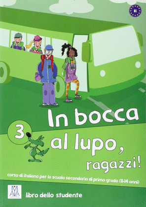 IN BOCCA AL LUPO, RAGAZZI!, 3. LIBRO DELLO STUDENTE (B1)