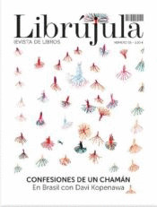 REVISTA LIBRUJULA, 055: CONFESIONES DE UN CHAMÁN. EN BRASIL CON DAVI KOPENAWA