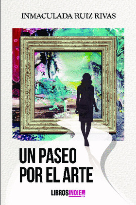 UN PASEO POR EL ARTE