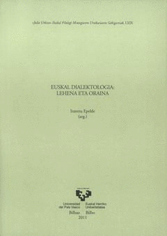 EUSKAL DIALEKTOLOGIA: LEHENA ETA ORAINA