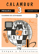 CALAMBUR, 3º PRIMARIA. CUADERNO 3. LENGUA Y LITERATURA, EDUCACION PRIMARIA. CUADERNO DE ACTIVIDADES