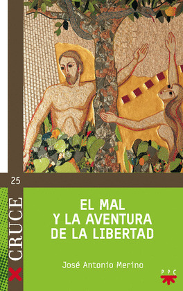 EL MAL Y LA AVENTURA DE LA LIBERTAD