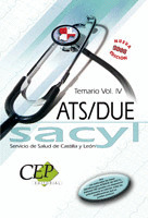 TEMARIO VOL. IV OPOSICIONES ATS/DUE SERVICIO DE SALUD DE CASTILLA Y LEÓN (SACYL)