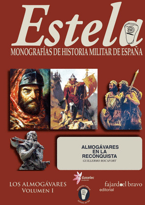 ALMOGÁVARES EN LA RECONQUISTA (ESTELA. LOS ALMOGÁVARES, VOLUMEN I)
