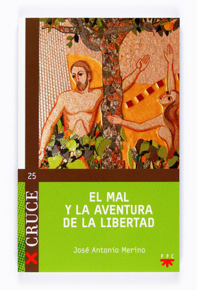 EL MAL Y LA AVENTURA DE LA LIBERTAD