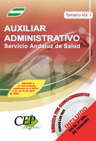 TEMARIO VOL.I. OPOSICIONES AUXILIAR ADMINISTRATIVO. SERVICIO ANDALUZ DE SALUD (S