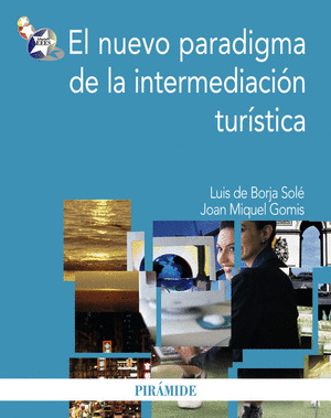 NUEVO PARADIGMA DE LA INTERMEDIACIÓN TURÍSTICA, EL